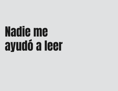 Nadie me ayudó a leer